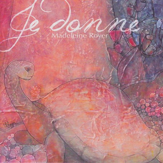 Je donne - ROYER MADELEINE