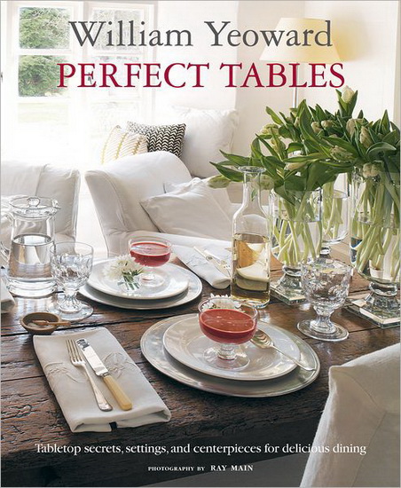 William Yeoward perfect tables - WILLIAM YEOWARD