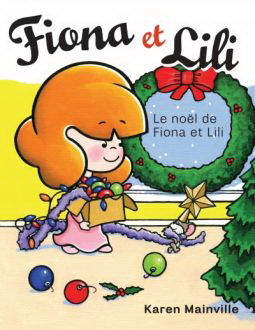 Le Noël de Fiona et Lili - KAREN MAINVILLE