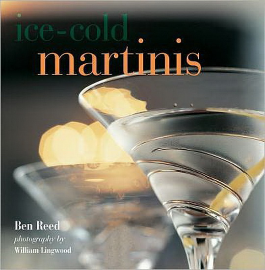 Ice-cold martinis - BEN REED