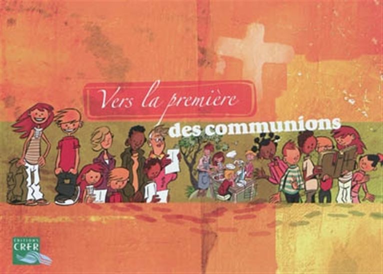 Vers la première des communions - COLLECTIF