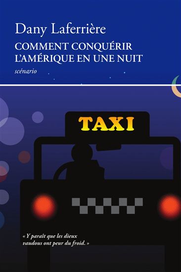 Comment conquérir l'Amérique en une nuit - DANY LAFERRIERE