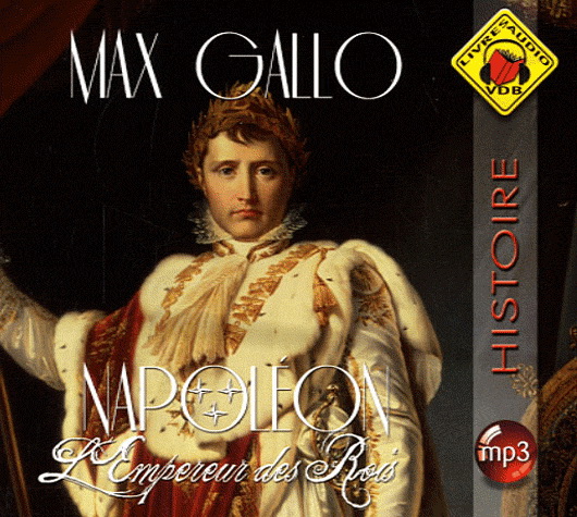 Napoléon T.3: L&#39;empereur des rois (2CD) - GALLO MAX