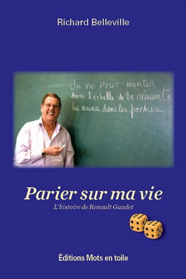 Parier sur ma vie - RICHARD BELLEVILLE