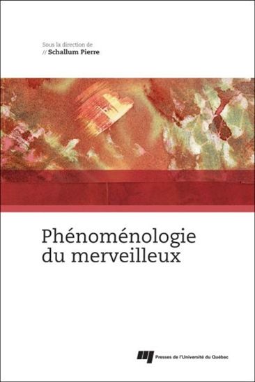 Phénoménologie du merveilleux - SCHALLUM PIERRE & AL