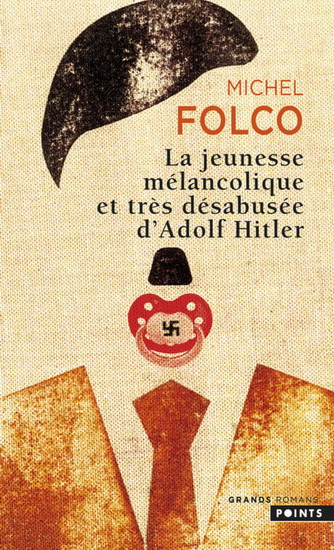 Jeunesse mélancolique... d&#39;Adolf Hitler - MICHEL FOLCO