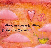 Om Sweet Om - SCOTT LISBETH