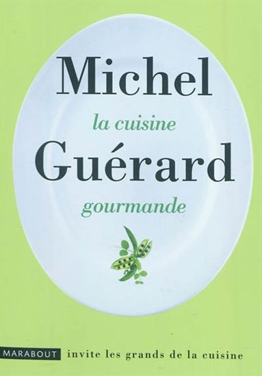 La Cuisine gourmande - MICHEL GUÉRARD