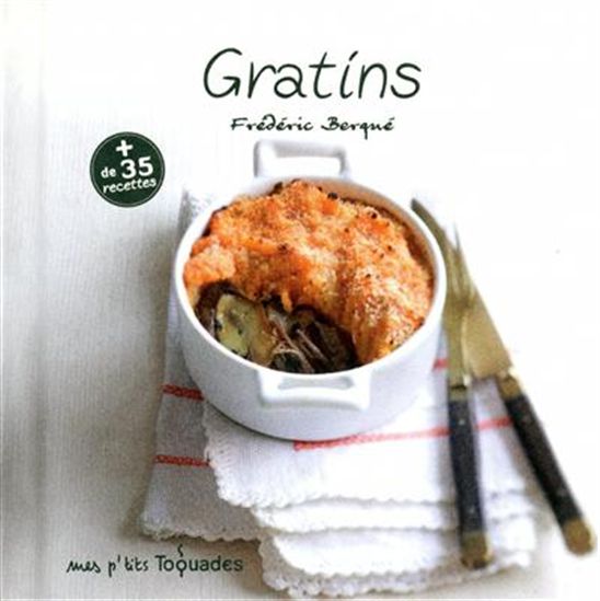 Gratins - FRÉDÉRIC BERQUÉ
