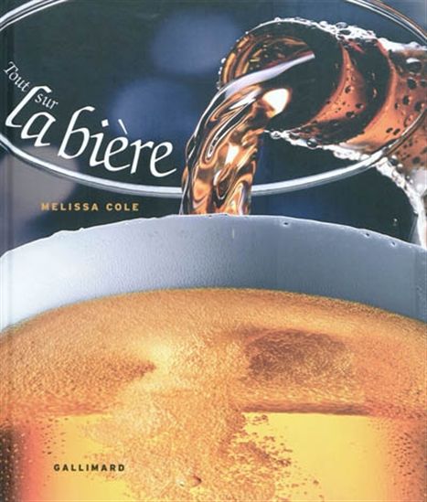 Tout sur la bière - MELISSA COLE