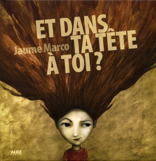 Et dans ta tête à toi ? - MARCO JAUME