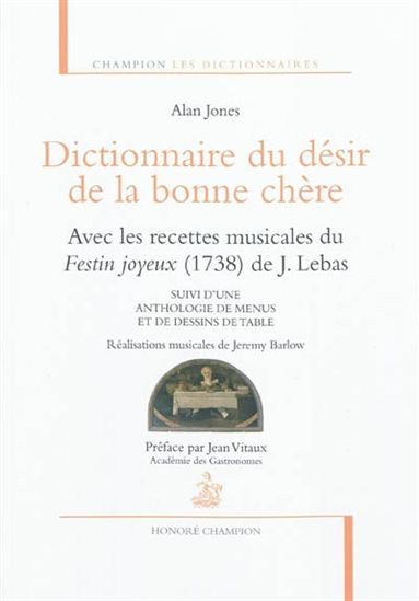 Dictionnaire du désir de la bonne chère - ALAN JONES