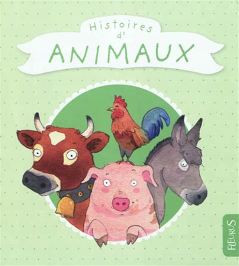 Histoires d&#39;animaux - COLLECTIF