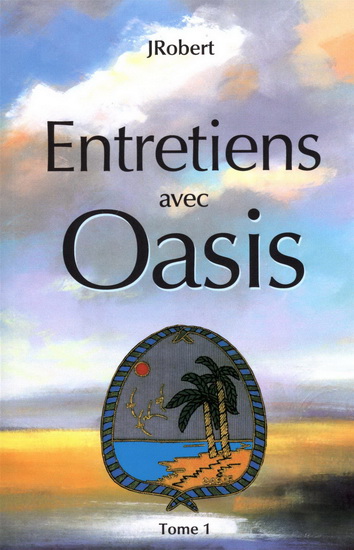 Entretiens avec Oasis T.01 Éd. 25e anniversaire - J ROBERT
