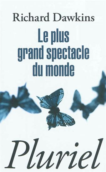 Le Plus grand spectacle du monde - RICHARD DAWKINS