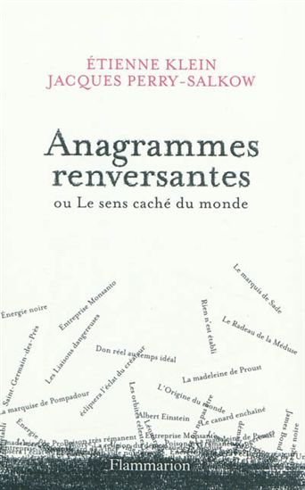 Anagrammes renversantes - ÉTIENNE KLEIN - JACQUES PERRY-SALKOW