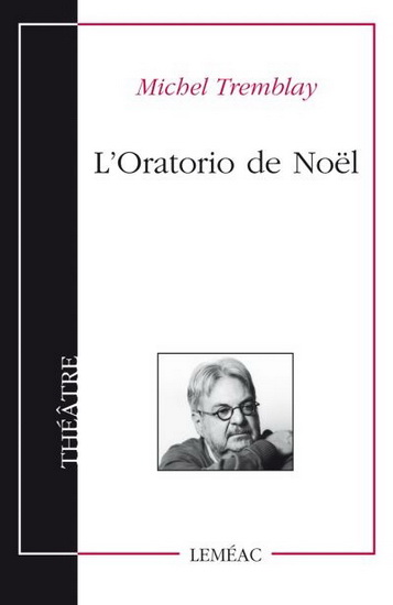L&#39;Oratorio de Noël - MICHEL TREMBLAY