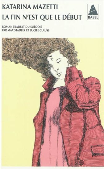 La Fin n&#39;est que le début - KATARINA MAZETTI