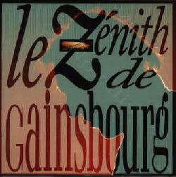 Le Zénith de Gainsbourg - GAINSBOURG SERGE