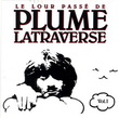 Le Lour passé de Plume Latraverse v.1 - LATRAVERSE PLUME