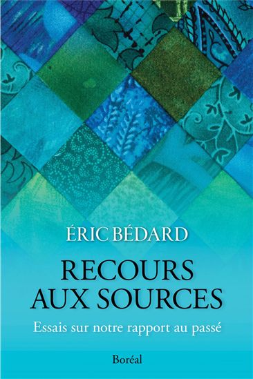 Recours aux sources - ÉRIC BÉDARD