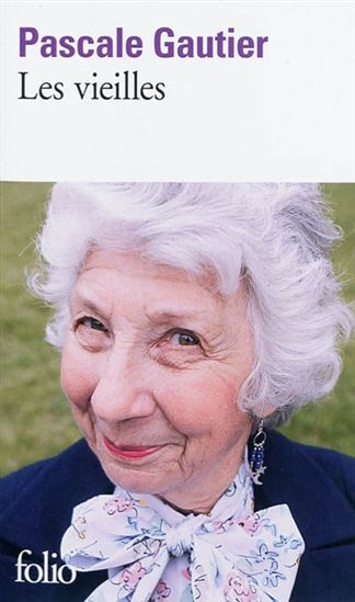 Les Vieilles - PASCALE GAUTIER