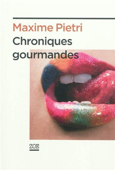 Chroniques gourmandes - MAXIME PIETRI