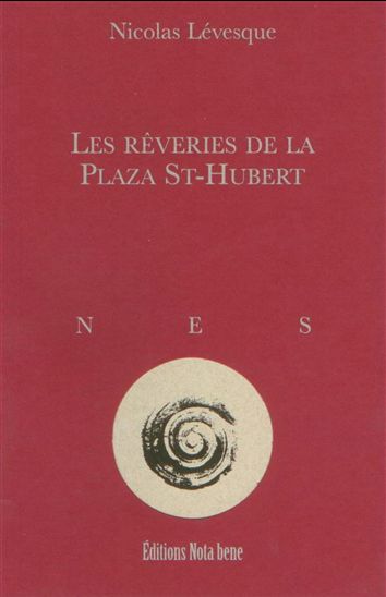 Les Rêveries de la Plaza St-Hubert - NICOLAS LÉVESQUE