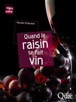 Quand le raisin se fait vin - PASCALE SCHEROMM