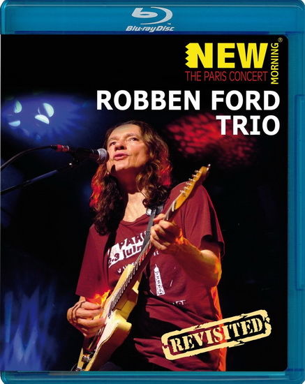 Robben Ford - Paris Concert Revisited - FORD ROBBEN