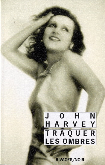Traquer les ombres - JOHN HARVEY
