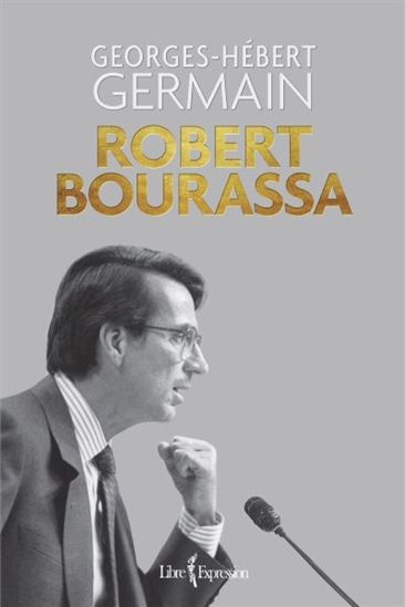 Robert Bourassa - GEORGES-HÉBERT GERMAIN
