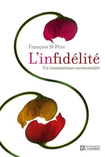 L'Infidélité N. éd. - FRANÇOIS ST PERE