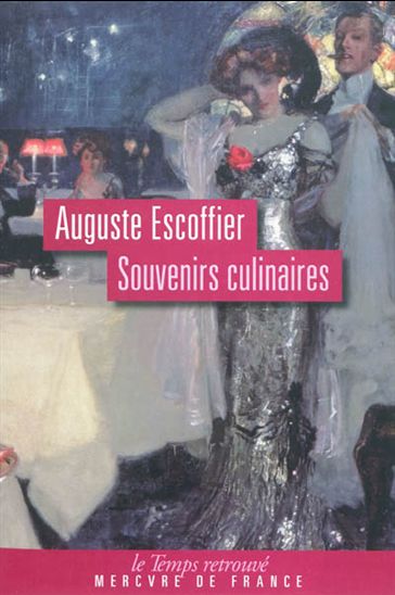 Souvenirs culinaires - AUGUSTE ESCOFFIER