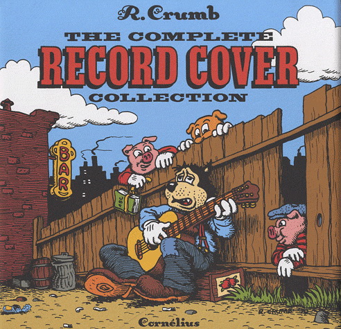 The Complete record cover collection - ROBERT CRUMB