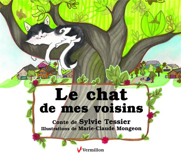 Le Chat de mes voisins - MARIE-CLAUDE MONGEON - SYLVIE TESSIER