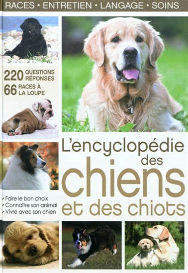 Encyclopédie des chiens et des chiots - YANN BELLOIR - ELODIE BAUNARD