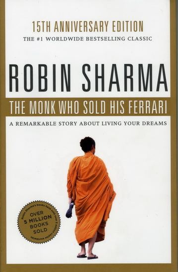 The Monk who sold his Ferrari - ROBIN SHARMA