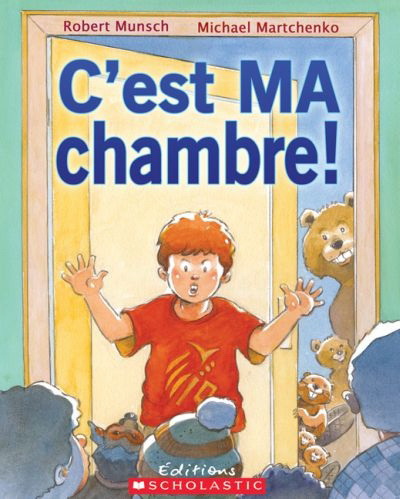 C&#39;est ma chambre! - ROBERT N MUNSCH - MICHAEL MARTCHENKO
