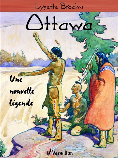 Ottawa, une nouvelle légende - LYSETTE BROCHU