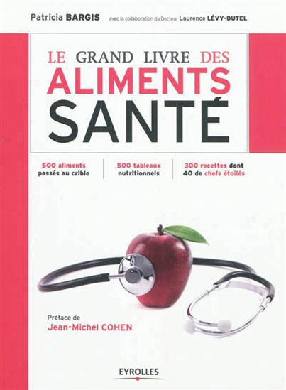 Le Grand livre des aliments santé - PATRICIA BARGIS