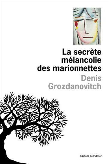La Secrète mélancolie des marionnettes - DENIS GROZDANOVITCH