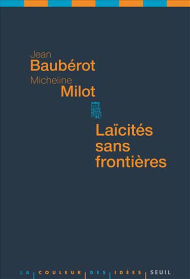 Laïcités sans frontières - JEAN BAUBÉROT - MICHELINE MILOT
