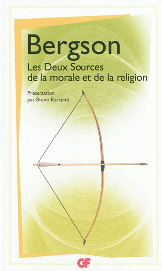 Les Deux sources de la morale et de la religion - HENRI BERGSON