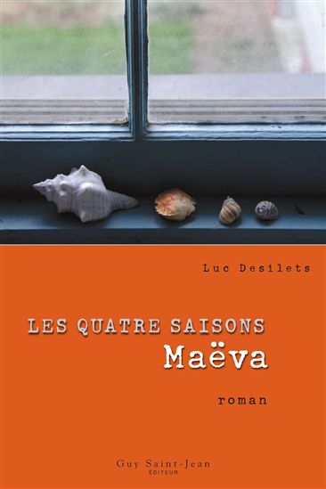 Les Quatre saisons T.01 Maëva - LUC DESILETS
