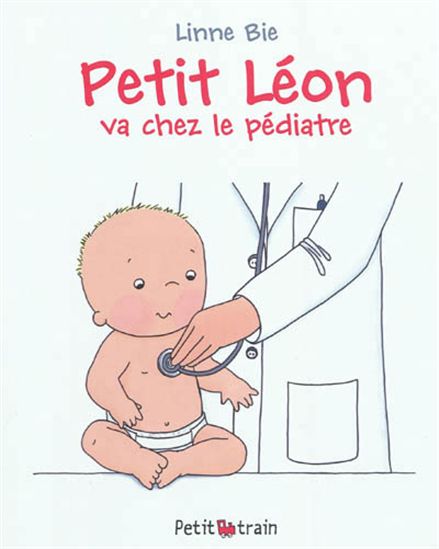 Petit Léon va chez le pédiatre - LINNE BIE