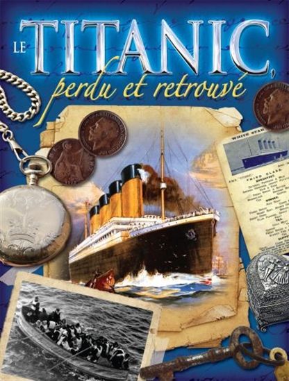 Le Titanic perdu et retrouvé - BRIAN MOSES