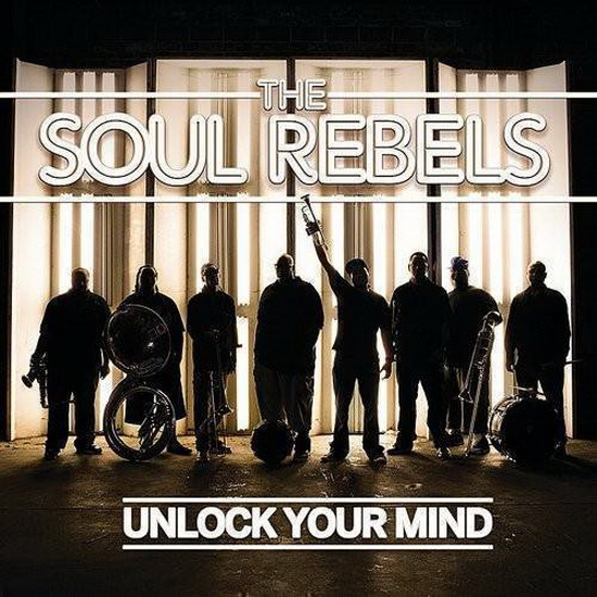 Unlock Your Mind - SOUL REBELS (THE)