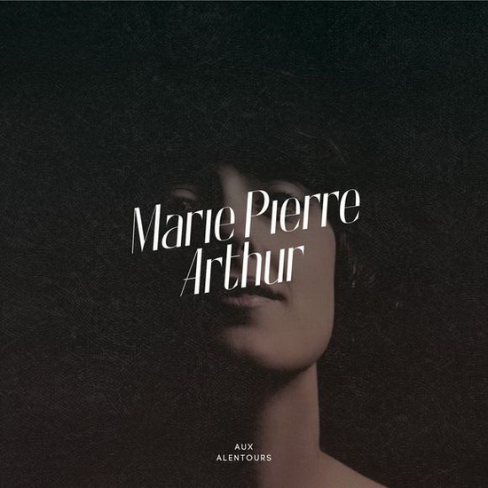 Aux alentours - ARTHUR MARIE-PIERRE