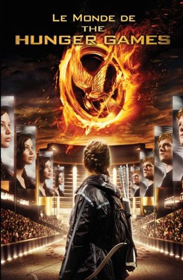 Le Monde de The Hunger Games - SUZANNE COLLINS